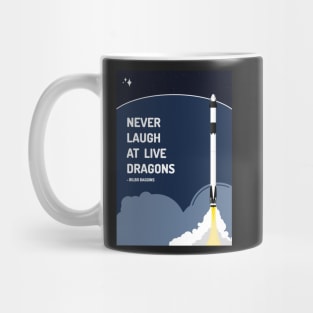 Never Laugh at Live Dragon - SpaceX Launch Poster Mug